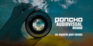 «Poncho Audiovisual 2022», una oportunidad para vernos y reencontrarnos en la pantalla