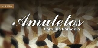 Se viene la Muestra «Amuletos» de Carolina Paradela en el Museo Laureano Brizuela