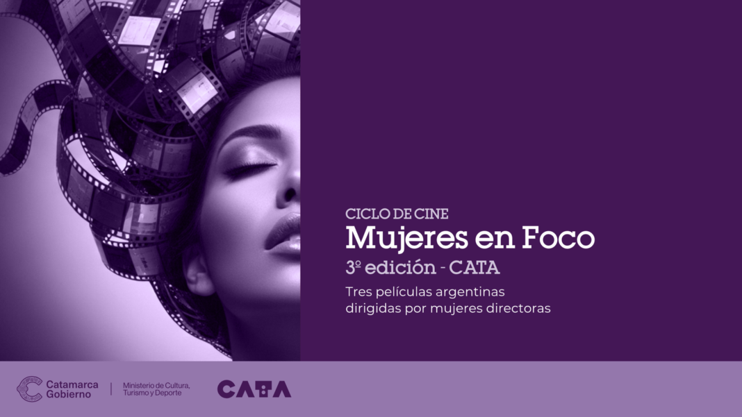 Comienza el ciclo de cine “Mujeres en Foco” en CATA
